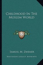 Childhood in the Moslem World