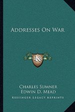 Addresses on War