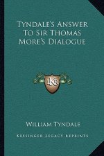 Tyndale's Answer to Sir Thomas More's Dialogue