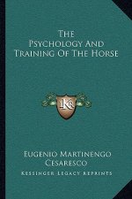 The Psychology and Training of the Horse