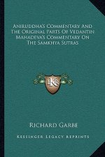 Aniruddha's Commentary and the Original Parts of Vedantin Mahadeva's Commentary on the Samkhya Sutras