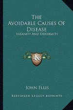 The Avoidable Causes of Disease: Insanity and Deformity