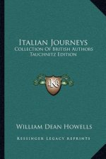 Italian Journeys: Collection of British Authors Tauchnitz Edition