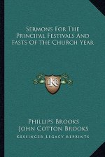 Sermons for the Principal Festivals and Fasts of the Church Year