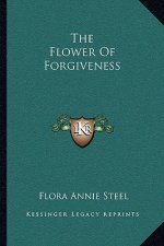 The Flower of Forgiveness