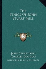 The Ethics of John Stuart Mill
