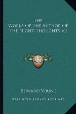 The Works of the Author of the Night-Thoughts V2