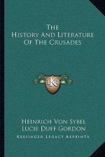 The History And Literature Of The Crusades
