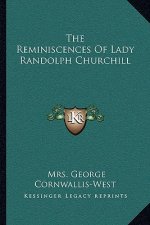 The Reminiscences of Lady Randolph Churchill