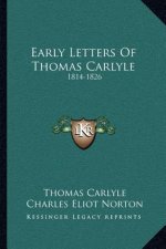 Early Letters of Thomas Carlyle: 1814-1826