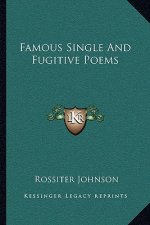 Famous Single and Fugitive Poems