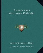 Slavery and Abolition 1831-1841