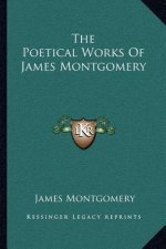 The Poetical Works of James Montgomery