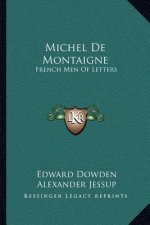 Michel de Montaigne: French Men of Letters