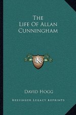The Life of Allan Cunningham