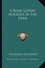 A Book-Lover's Holidays in the Open
