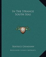In the Strange South Seas