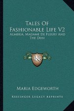 Tales of Fashionable Life V2: Almeria, Madame de Fleury and the Dun