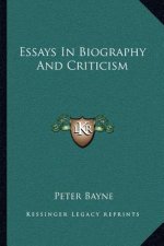 Essays in Biography and Criticism