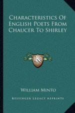 Characteristics of English Poets from Chaucer to Shirley