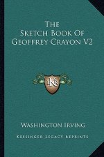 The Sketch Book Of Geoffrey Crayon V2