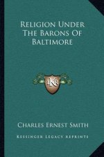 Religion Under The Barons Of Baltimore