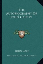 The Autobiography of John Galt V1