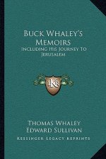 Buck Whaley's Memoirs: Including His Journey to Jerusalem