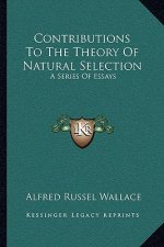 Contributions to the Theory of Natural Selection: A Series of Essays