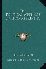 The Political Writings of Thomas Paine V2