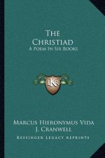 The Christiad: A Poem in Six Books