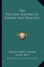 The Electric Railway in Theory and Practice