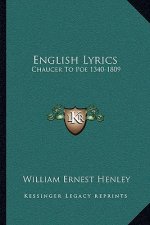 English Lyrics: Chaucer to Poe 1340-1809