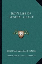 Boy's Life of General Grant