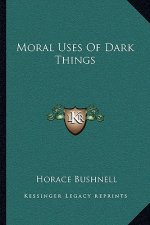 Moral Uses of Dark Things