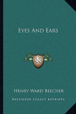 Eyes and Ears
