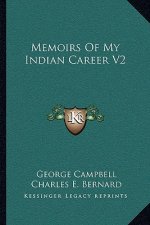Memoirs of My Indian Career V2