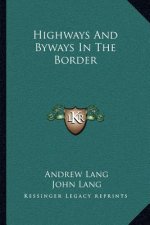 Highways and Byways in the Border