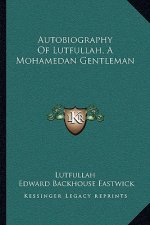 Autobiography of Lutfullah, a Mohamedan Gentleman