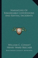 Narratives of Remarkable Conversions and Revival Incidents