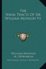 The Naval Tracts of Sir William Monson V1