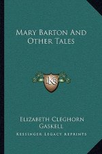 Mary Barton and Other Tales