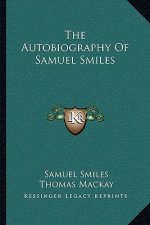 The Autobiography of Samuel Smiles