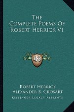 The Complete Poems of Robert Herrick V1