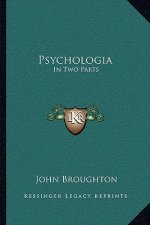 Psychologia: In Two Parts