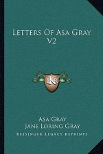 Letters of Asa Gray V2