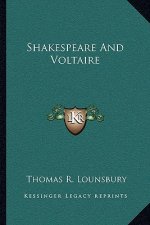 Shakespeare and Voltaire