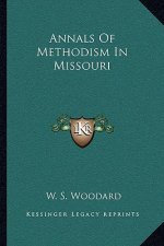 Annals of Methodism in Missouri