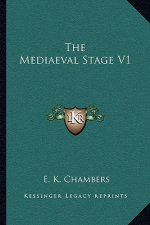The Mediaeval Stage V1