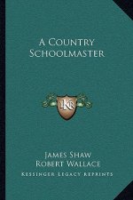 A Country Schoolmaster